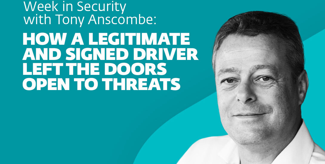 How a legitimate and signed driver left the doors open to threats – Week in Security with Tony Anscombe