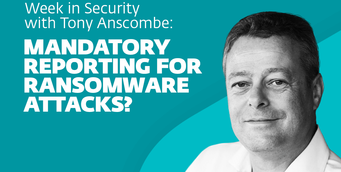 Mandatory reporting for ransomware attacks? – Week in security with Tony Anscombe