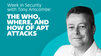 The who, where, and how of APT attacks – Week in security with Tony Anscombe